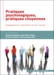 Pratiques psychologiques, pratiques citoyennes - Engagement, aliénation et lien social 