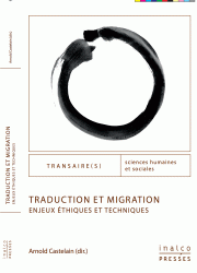 Traduction et Migration : enjeux éthiques et techniques 